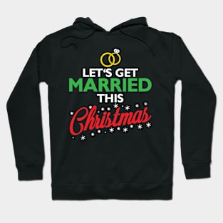 Let's get married this Christmas Hoodie